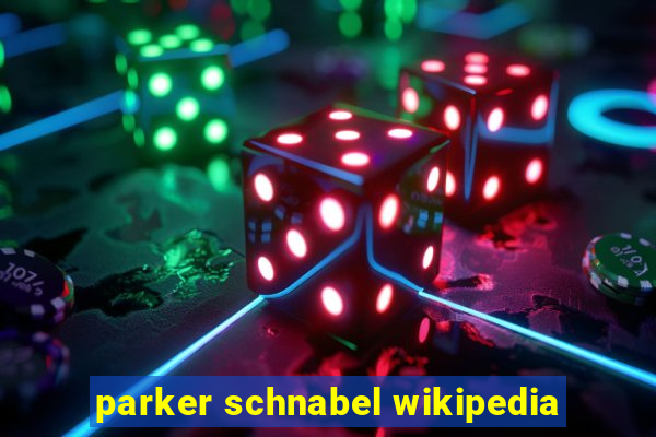 parker schnabel wikipedia