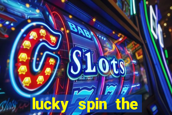 lucky spin the wheel - win free