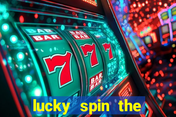 lucky spin the wheel - win free