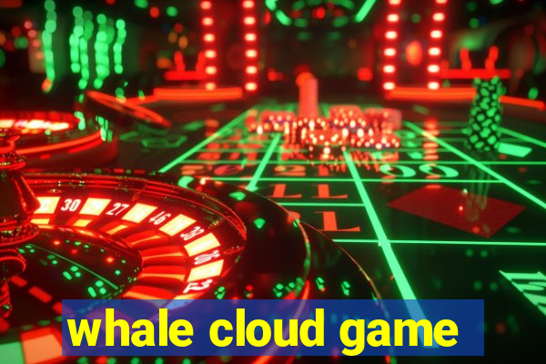 whale cloud game