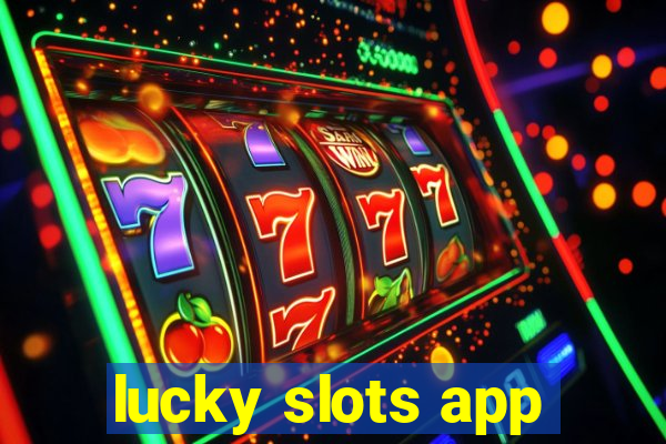 lucky slots app