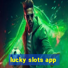 lucky slots app