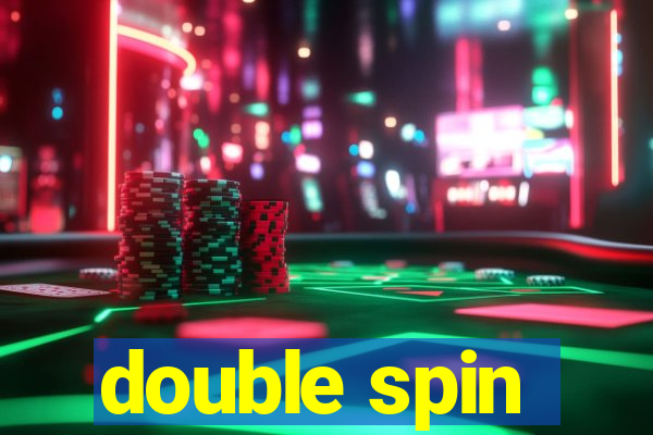 double spin