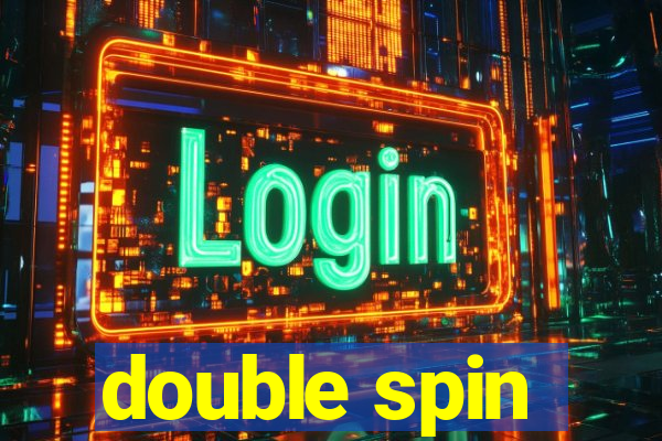 double spin