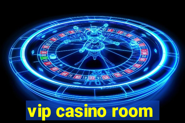 vip casino room