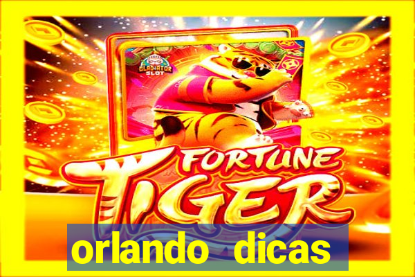 orlando dicas reclame aqui