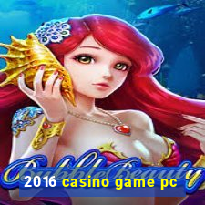 2016 casino game pc