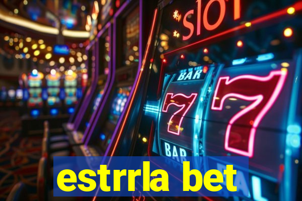 estrrla bet