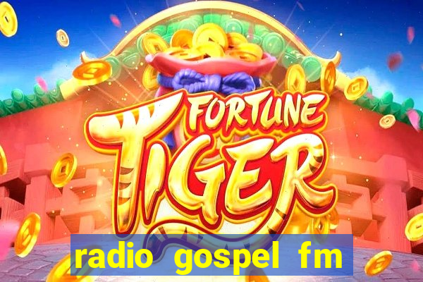 radio gospel fm salvador bahia