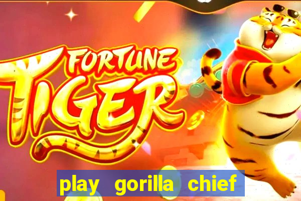 play gorilla chief slot machine