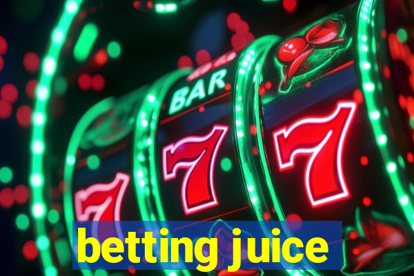 betting juice