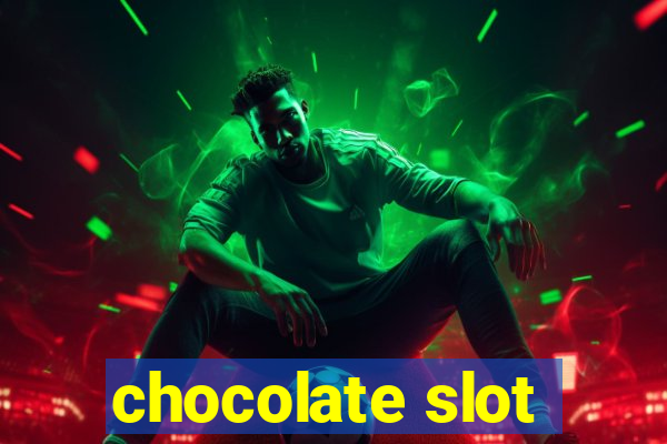 chocolate slot