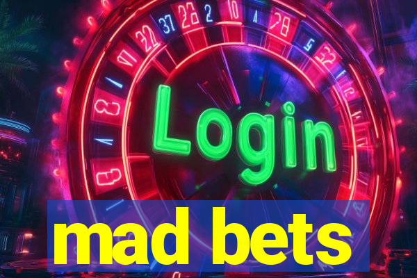 mad bets