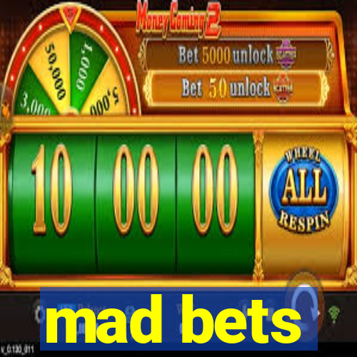 mad bets