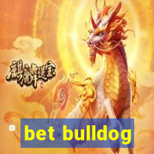 bet bulldog