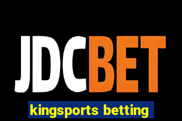 kingsports betting