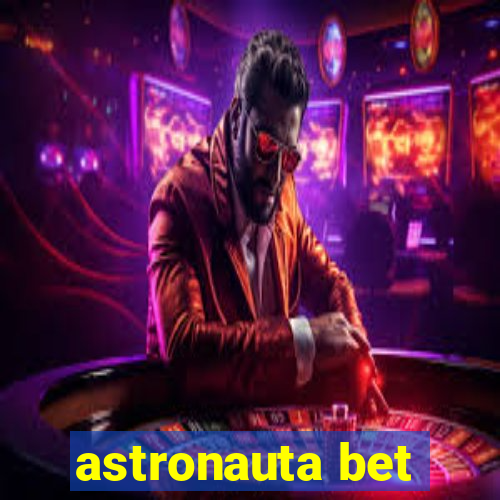 astronauta bet