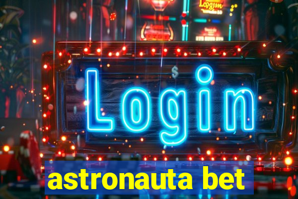 astronauta bet