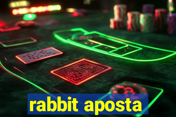 rabbit aposta