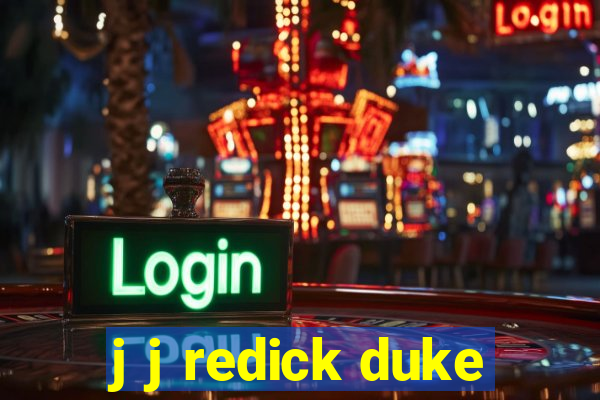 j j redick duke