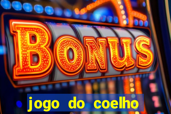 jogo do coelho ganhar dinheiro