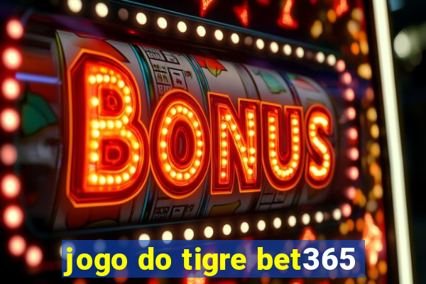 jogo do tigre bet365