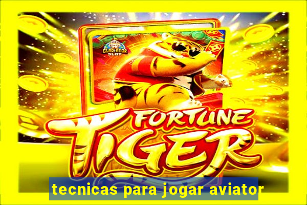 tecnicas para jogar aviator