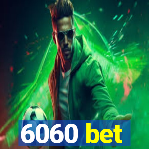 6060 bet