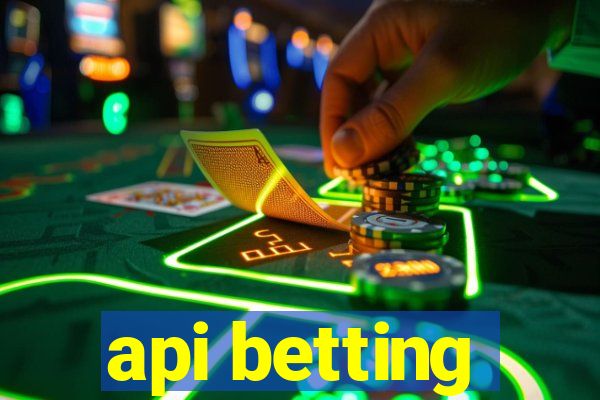 api betting