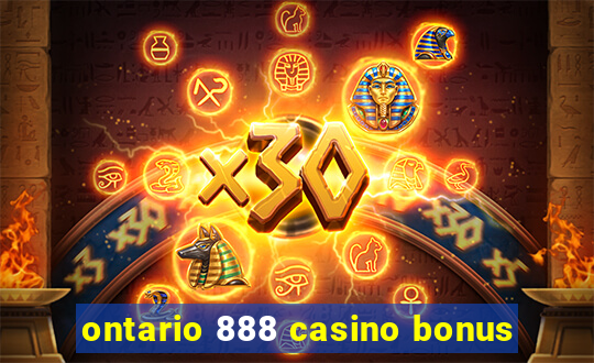 ontario 888 casino bonus