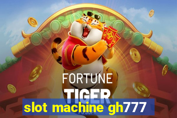 slot machine gh777