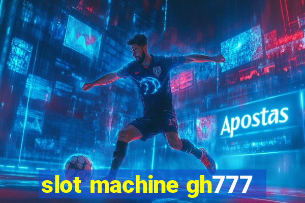 slot machine gh777