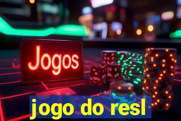 jogo do resl