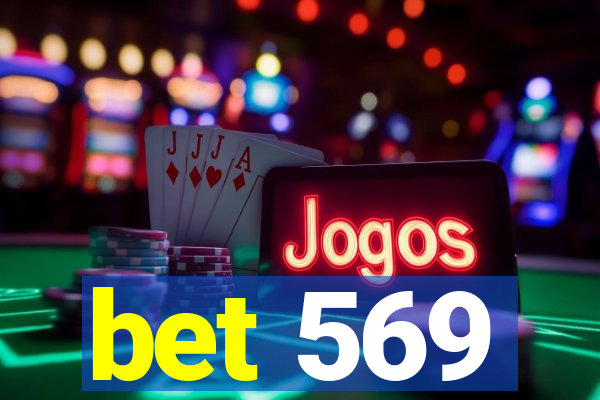 bet 569