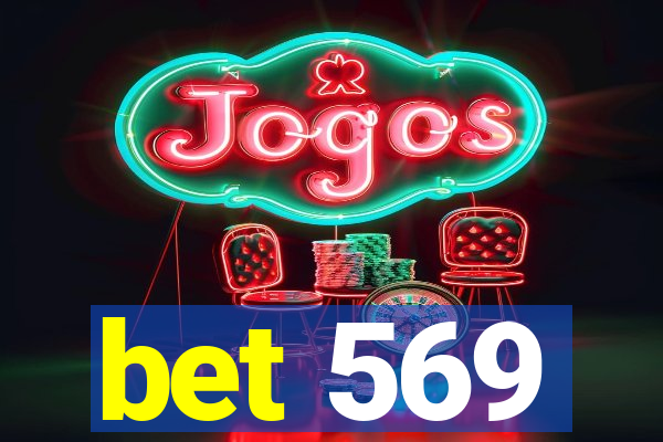 bet 569