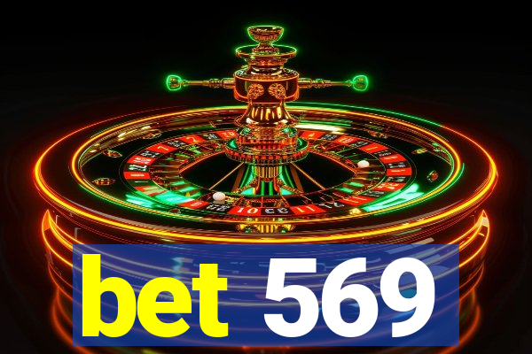 bet 569