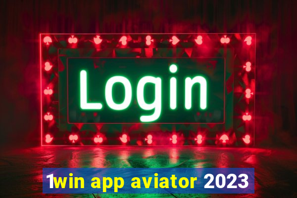 1win app aviator 2023