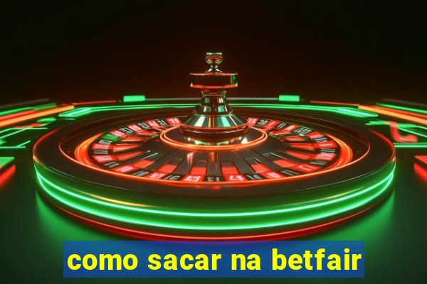 como sacar na betfair