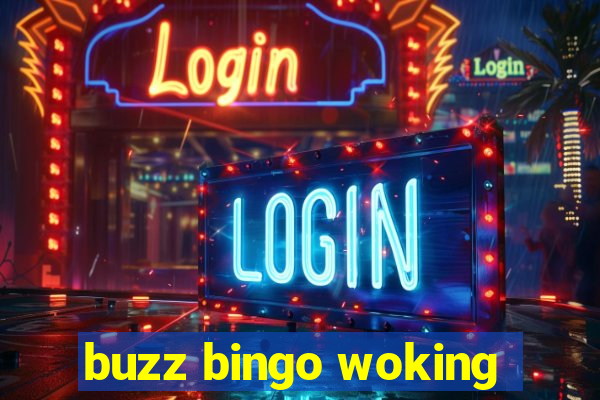 buzz bingo woking