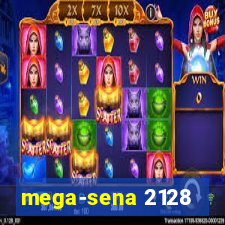 mega-sena 2128