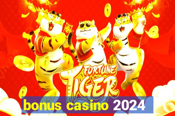 bonus casino 2024