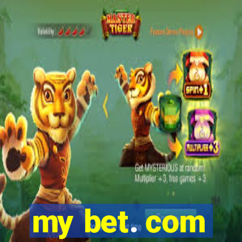 my bet. com