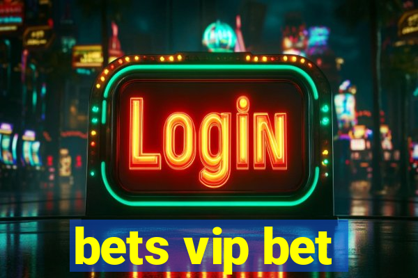 bets vip bet