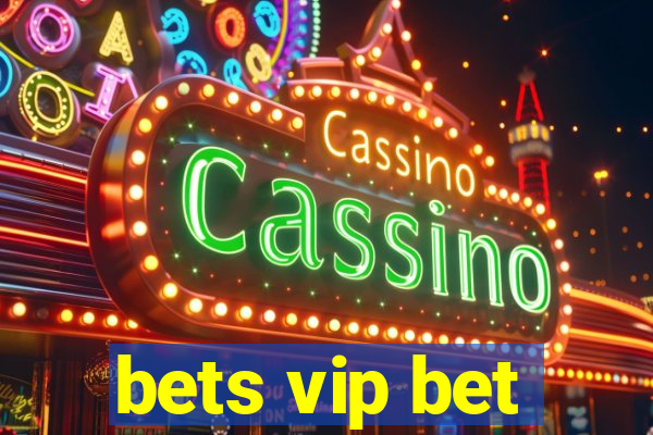 bets vip bet