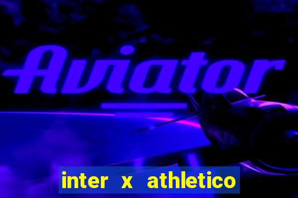 inter x athletico pr palpites