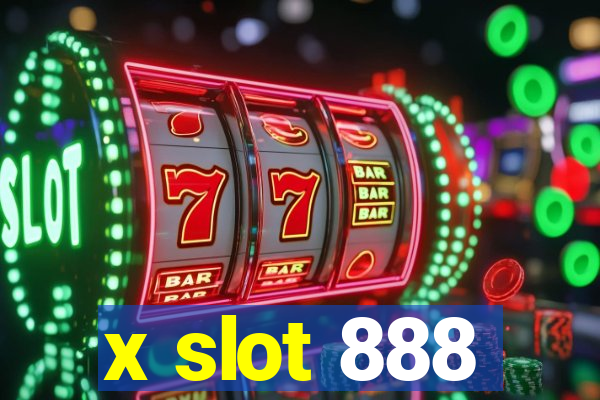 x slot 888