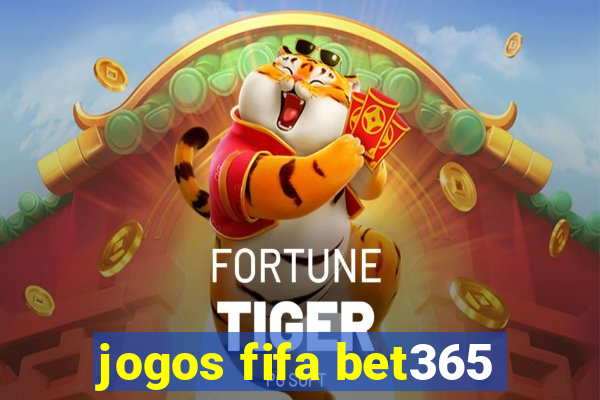 jogos fifa bet365