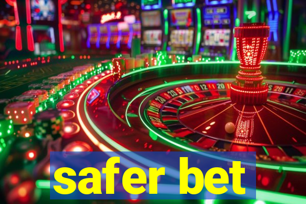 safer bet