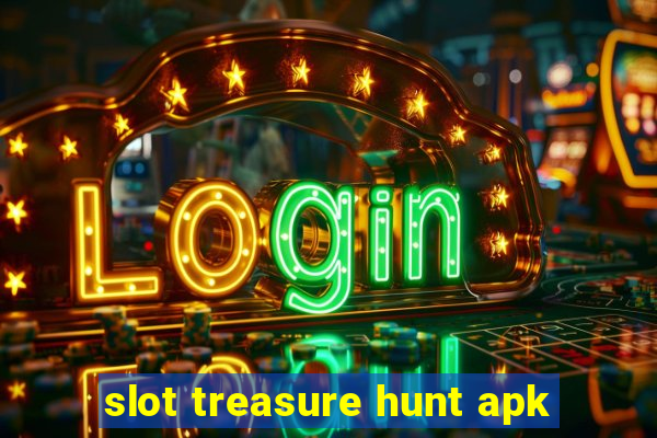 slot treasure hunt apk