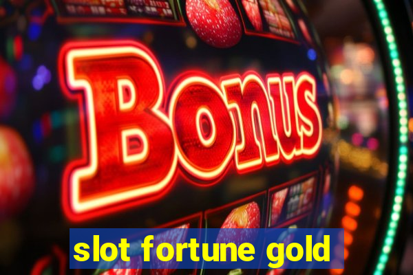 slot fortune gold